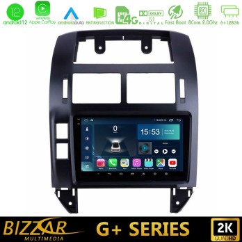 Bizzar G+ Series VW Polo 2002-2009 8core Android12 6+128GB Navigation Multimedia 9"